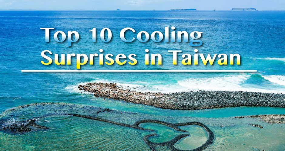 Top 10 Cooling Surprises in Taiwan